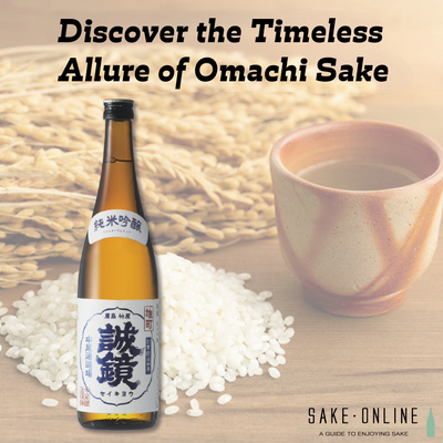 Discover the Timeless Allure of Omachi Sake