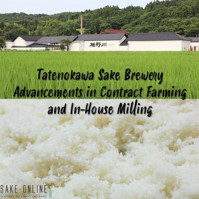 Tatenokawa Sake Brewery: Advancements in Contract Farming and In-House Milling