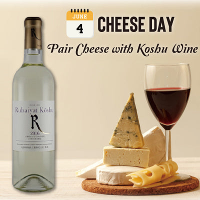 4th June is Cheese Day! Celebrate with Rubaiyat Koshu Wine!