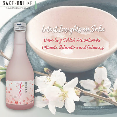 Latest Insights on Sake: Unveiling GABA Activation for Ultimate Relaxation and Calmness