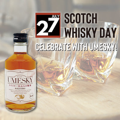 27th July Is Scotch Whiskey Day! Celebrate with Umesky!