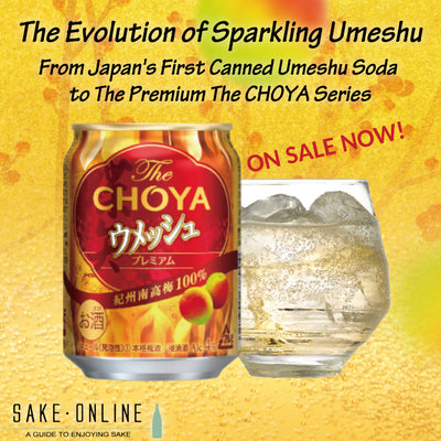 The Evolution of Sparkling Umeshu: From Japan's First Canned Umeshu Soda to The Premium The CHOYA Series! ON SALE NOW!